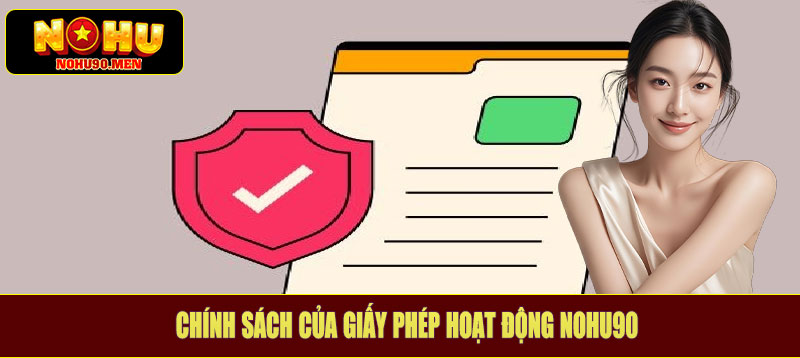 Chính sách của giấy phép hoạt động NOHU90