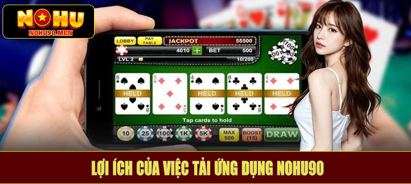 Lợi ích của việc tải ứng dụng NOHU90